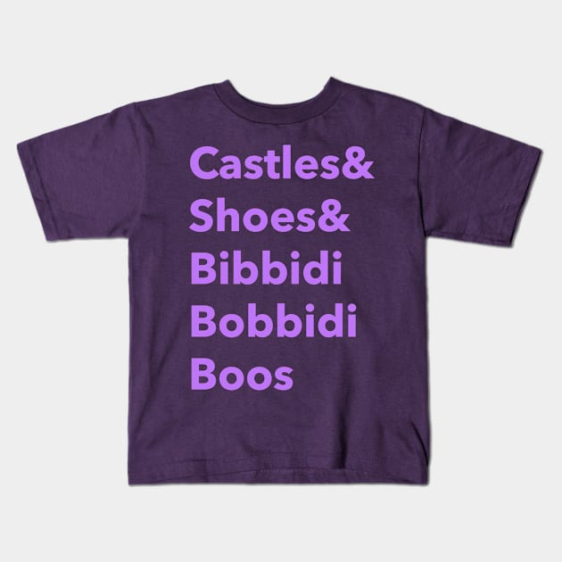 Castles and shoes and bibbidi bobbidi boos Kids T-Shirt by Space Cadet Tees